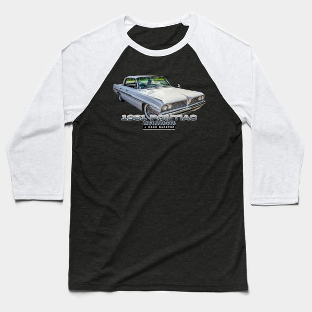 1961 Pontiac Ventura 4 Door Hardtop Baseball T-Shirt by Gestalt Imagery